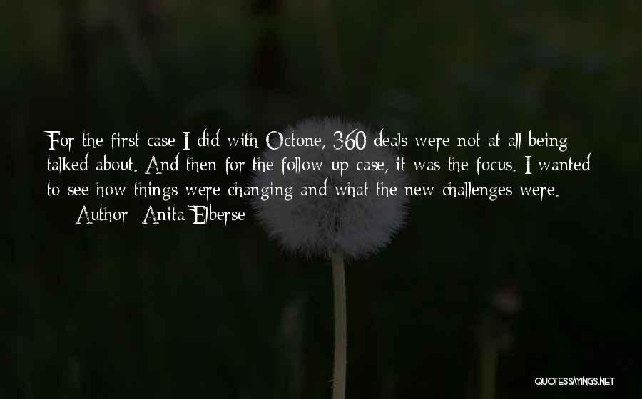 Anita Elberse Quotes: For The First Case I Did With Octone, 360 Deals Were Not At All Being Talked About. And Then For