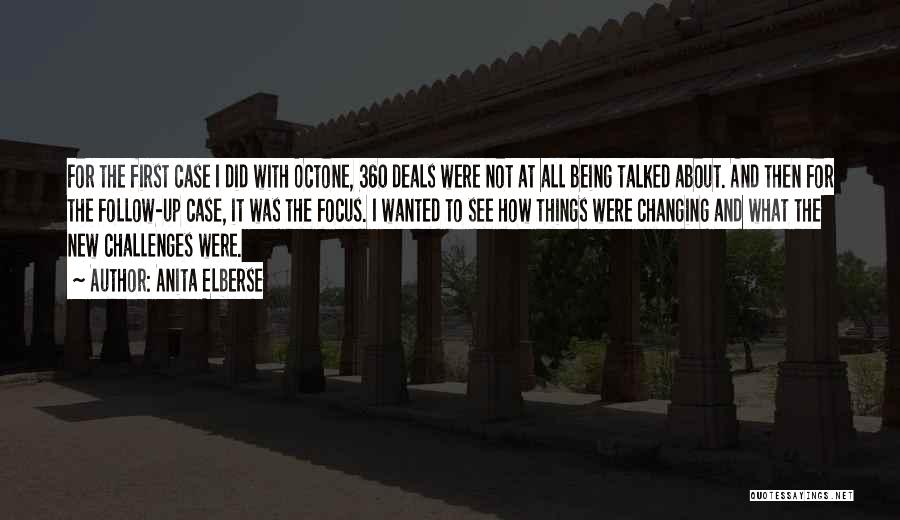 Anita Elberse Quotes: For The First Case I Did With Octone, 360 Deals Were Not At All Being Talked About. And Then For