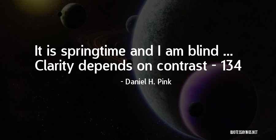 134 Quotes By Daniel H. Pink 134 Quotes By Daniel H. Pink