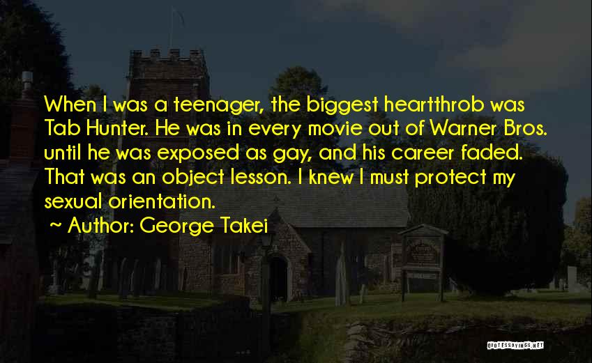 George Takei Quotes: When I Was A Teenager, The Biggest Heartthrob Was Tab Hunter. He Was In Every Movie Out Of Warner Bros.