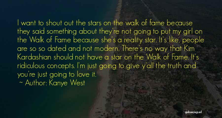 Kanye West Quotes: I Want To Shout Out The Stars On The Walk Of Fame Because They Said Something About They're Not Going