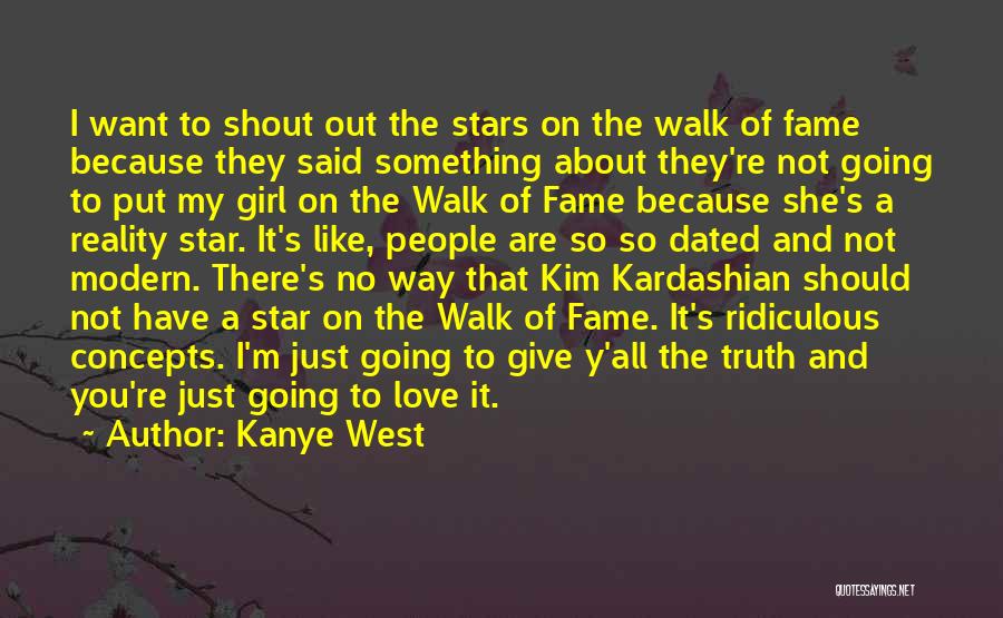 Kanye West Quotes: I Want To Shout Out The Stars On The Walk Of Fame Because They Said Something About They're Not Going