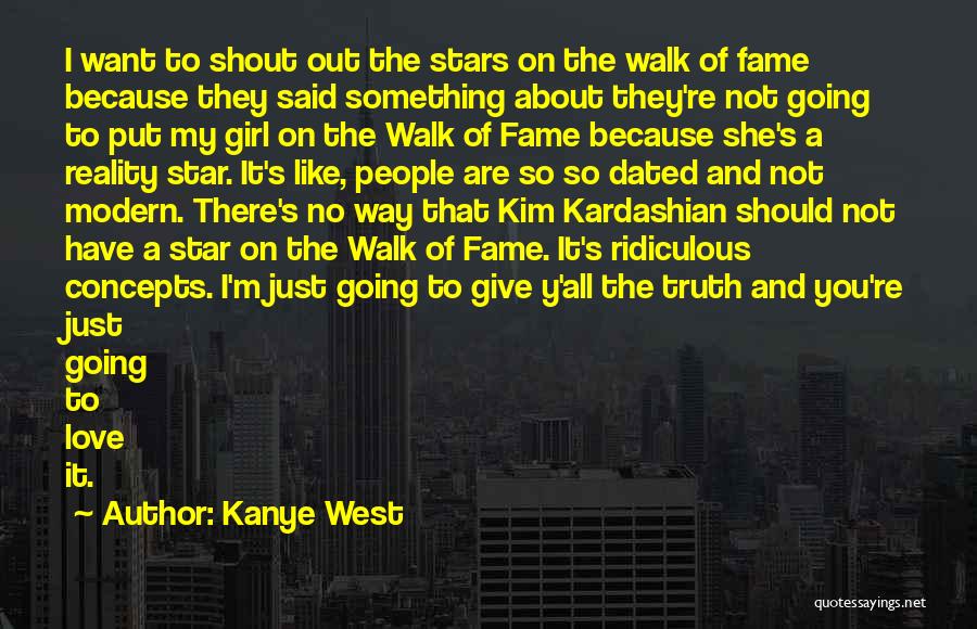 Kanye West Quotes: I Want To Shout Out The Stars On The Walk Of Fame Because They Said Something About They're Not Going