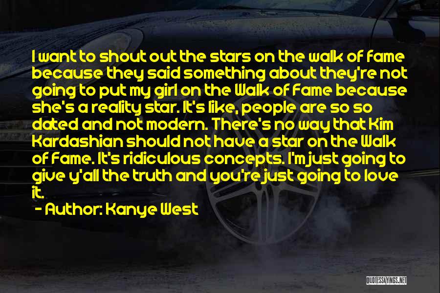 Kanye West Quotes: I Want To Shout Out The Stars On The Walk Of Fame Because They Said Something About They're Not Going