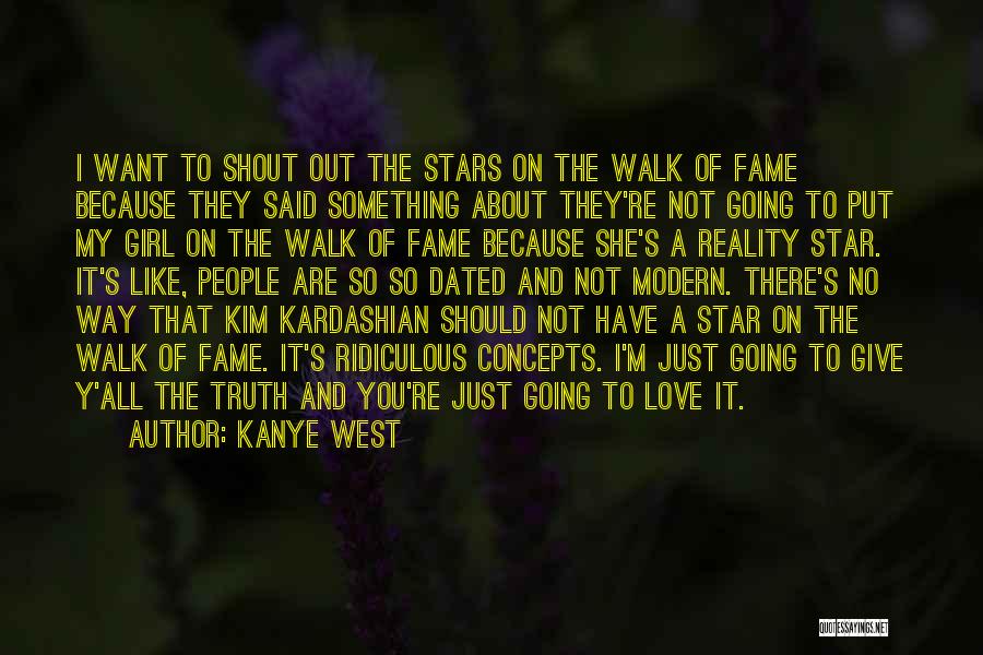 Kanye West Quotes: I Want To Shout Out The Stars On The Walk Of Fame Because They Said Something About They're Not Going