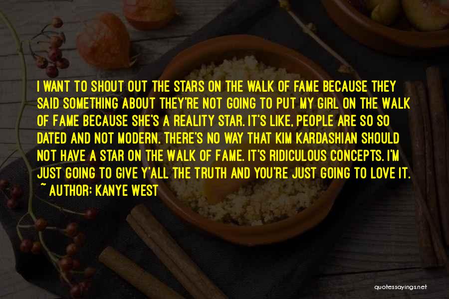 Kanye West Quotes: I Want To Shout Out The Stars On The Walk Of Fame Because They Said Something About They're Not Going