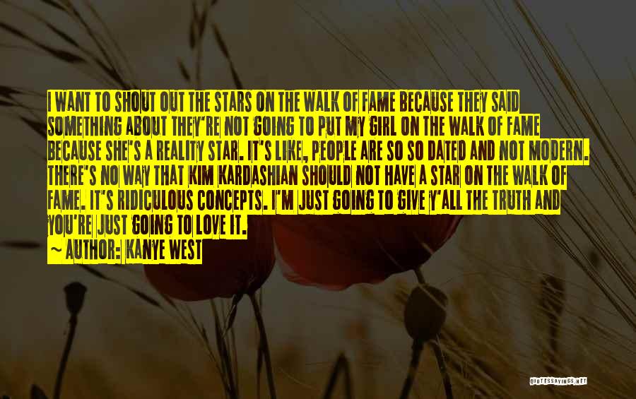 Kanye West Quotes: I Want To Shout Out The Stars On The Walk Of Fame Because They Said Something About They're Not Going