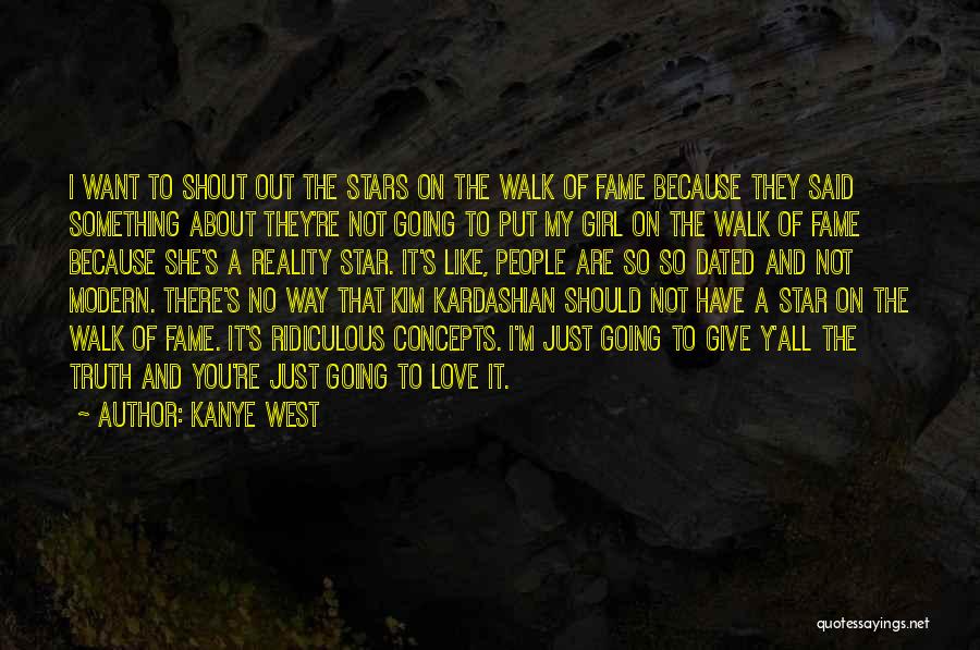 Kanye West Quotes: I Want To Shout Out The Stars On The Walk Of Fame Because They Said Something About They're Not Going