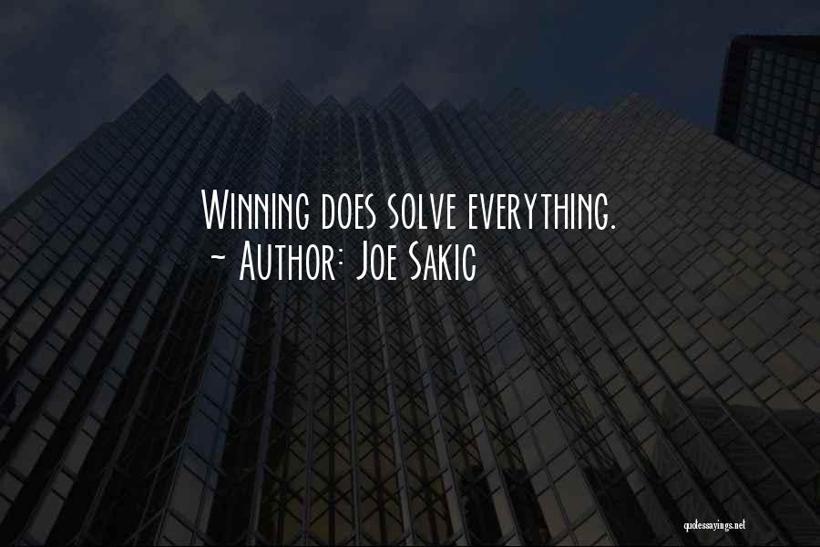 Joe Sakic Quotes: Winning Does Solve Everything.