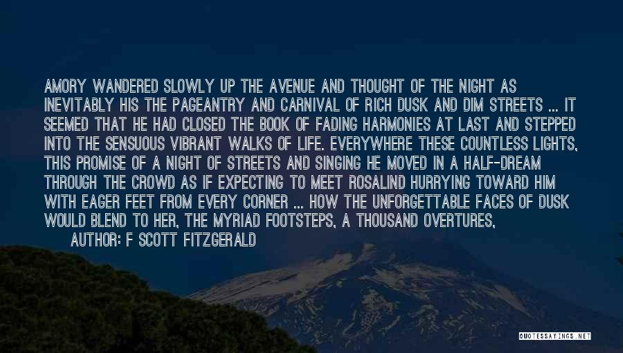 F Scott Fitzgerald Quotes: Amory Wandered Slowly Up The Avenue And Thought Of The Night As Inevitably His The Pageantry And Carnival Of Rich