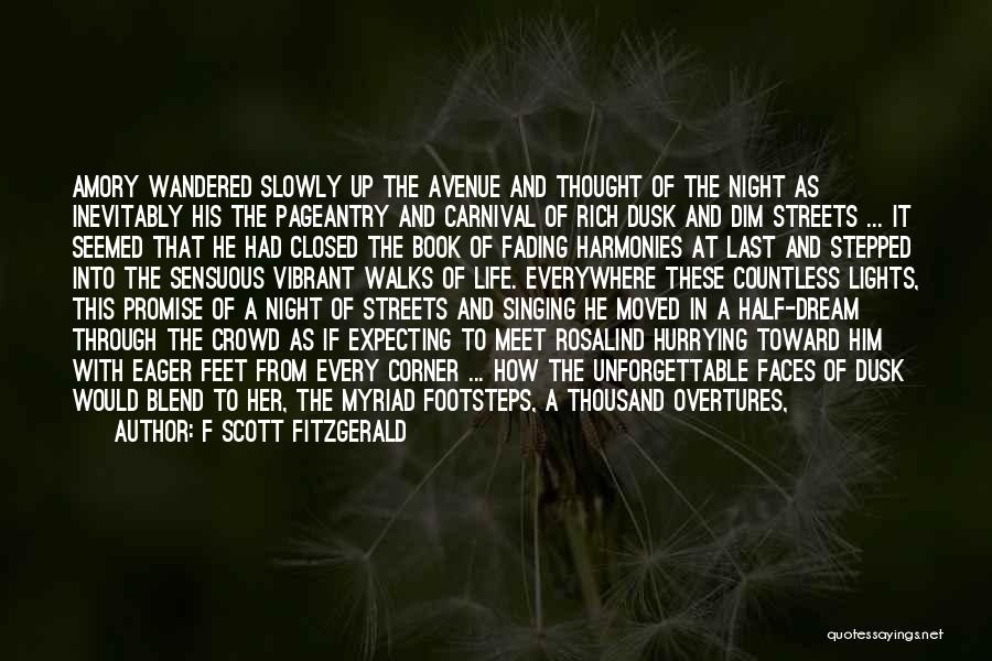 F Scott Fitzgerald Quotes: Amory Wandered Slowly Up The Avenue And Thought Of The Night As Inevitably His The Pageantry And Carnival Of Rich