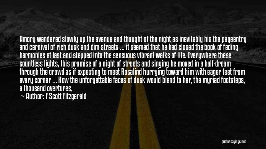 F Scott Fitzgerald Quotes: Amory Wandered Slowly Up The Avenue And Thought Of The Night As Inevitably His The Pageantry And Carnival Of Rich