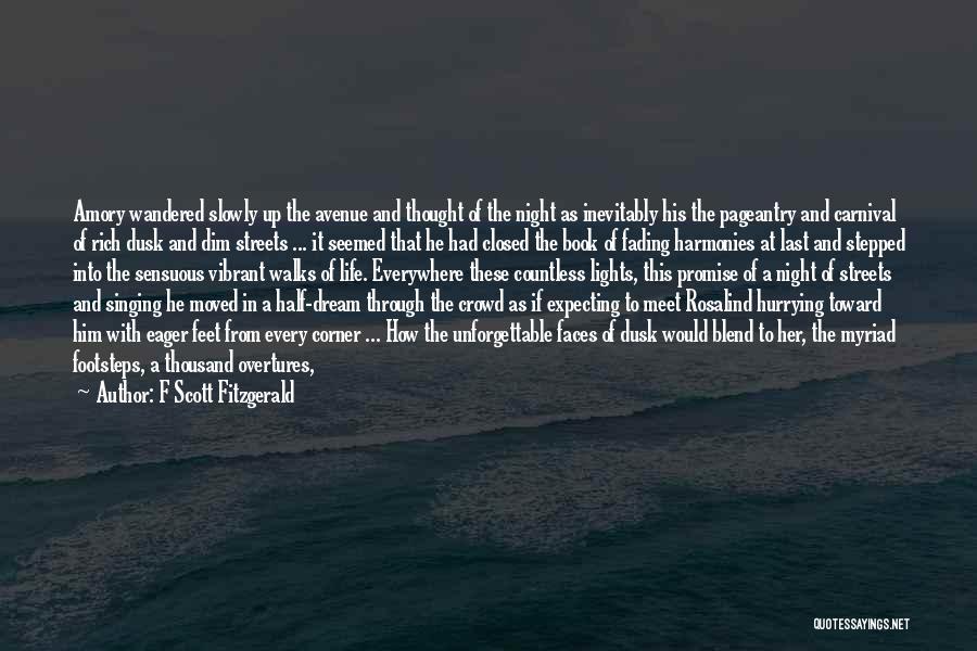 F Scott Fitzgerald Quotes: Amory Wandered Slowly Up The Avenue And Thought Of The Night As Inevitably His The Pageantry And Carnival Of Rich