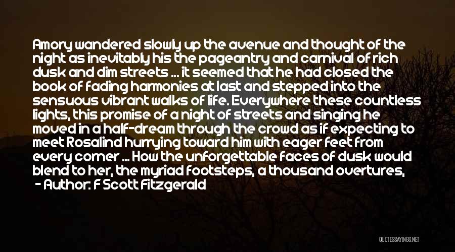 F Scott Fitzgerald Quotes: Amory Wandered Slowly Up The Avenue And Thought Of The Night As Inevitably His The Pageantry And Carnival Of Rich