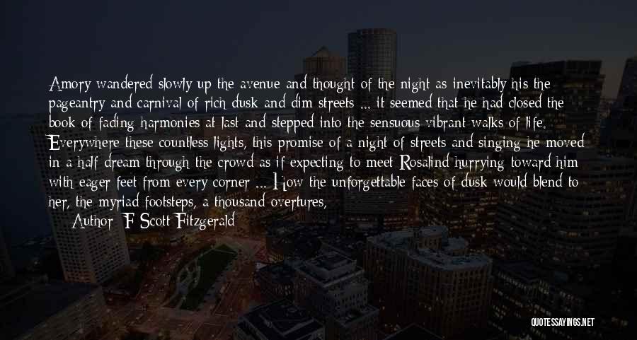 F Scott Fitzgerald Quotes: Amory Wandered Slowly Up The Avenue And Thought Of The Night As Inevitably His The Pageantry And Carnival Of Rich