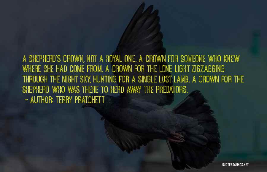Terry Pratchett Quotes: A Shepherd's Crown, Not A Royal One. A Crown For Someone Who Knew Where She Had Come From. A Crown