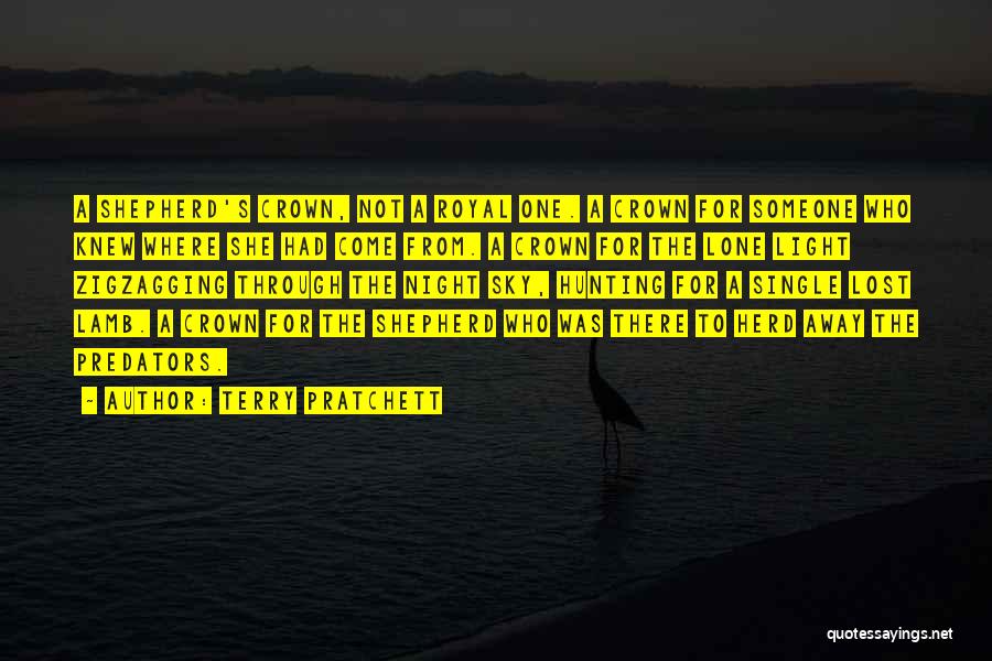 Terry Pratchett Quotes: A Shepherd's Crown, Not A Royal One. A Crown For Someone Who Knew Where She Had Come From. A Crown