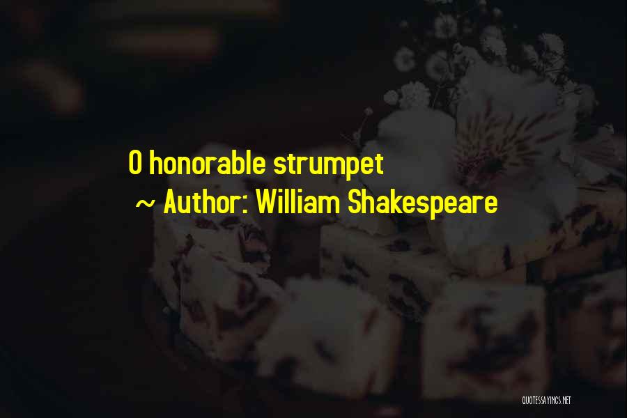 William Shakespeare Quotes: O Honorable Strumpet