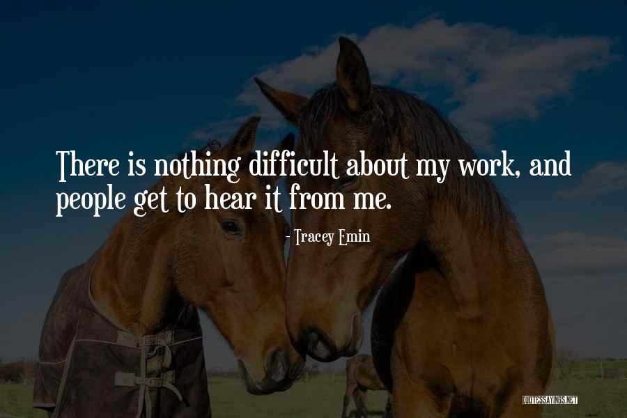 134th Judicial District Quotes By Tracey Emin 134th Judicial District Quotes By Tracey Emin
