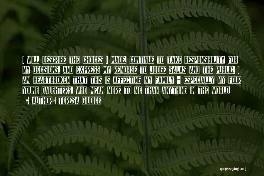 Teresa Giudice Quotes: I Will Describe The Choices I Made, Continue To Take Responsibility For My Decisions, And Express My Remorse To Judge