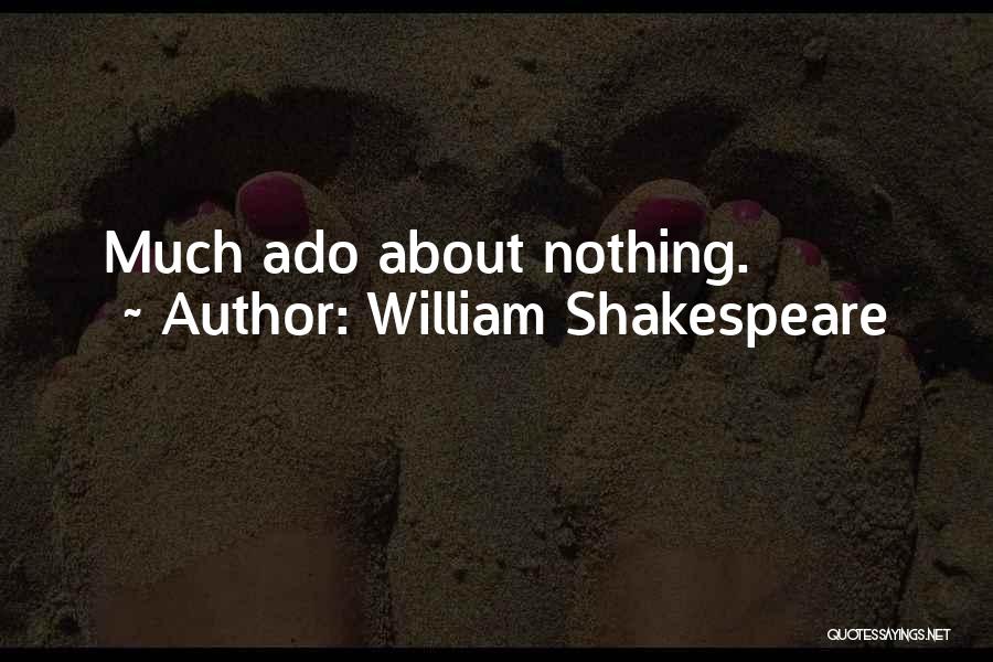 William Shakespeare Quotes: Much Ado About Nothing.