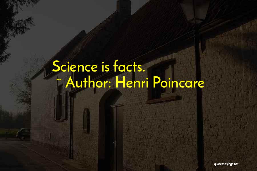 Henri Poincare Quotes: Science Is Facts.