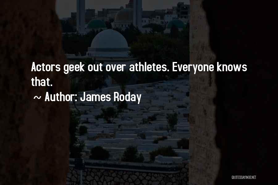 James Roday Quotes: Actors Geek Out Over Athletes. Everyone Knows That.