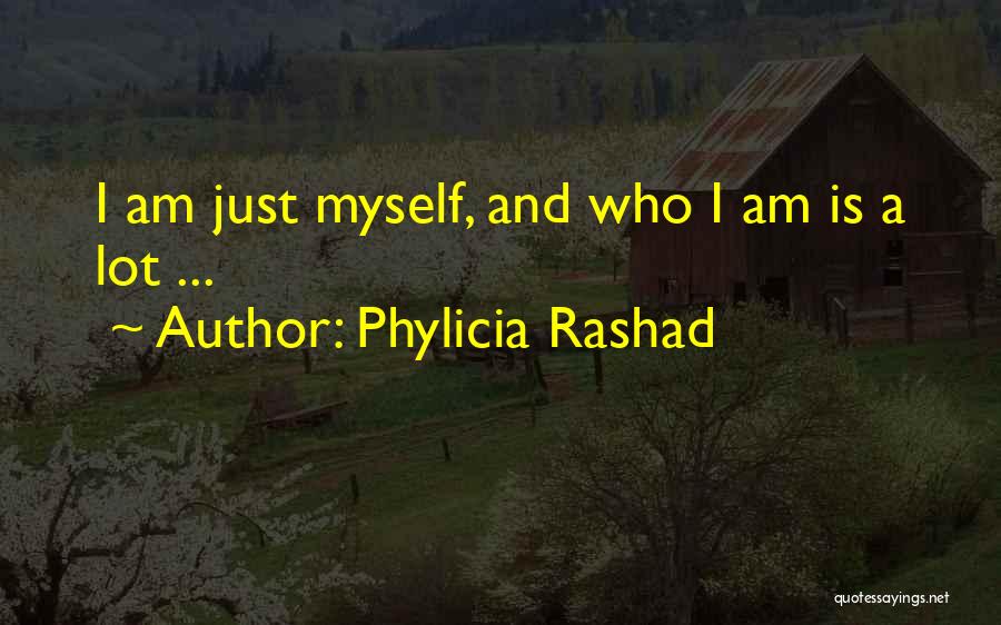 Phylicia Rashad Quotes: I Am Just Myself, And Who I Am Is A Lot ...