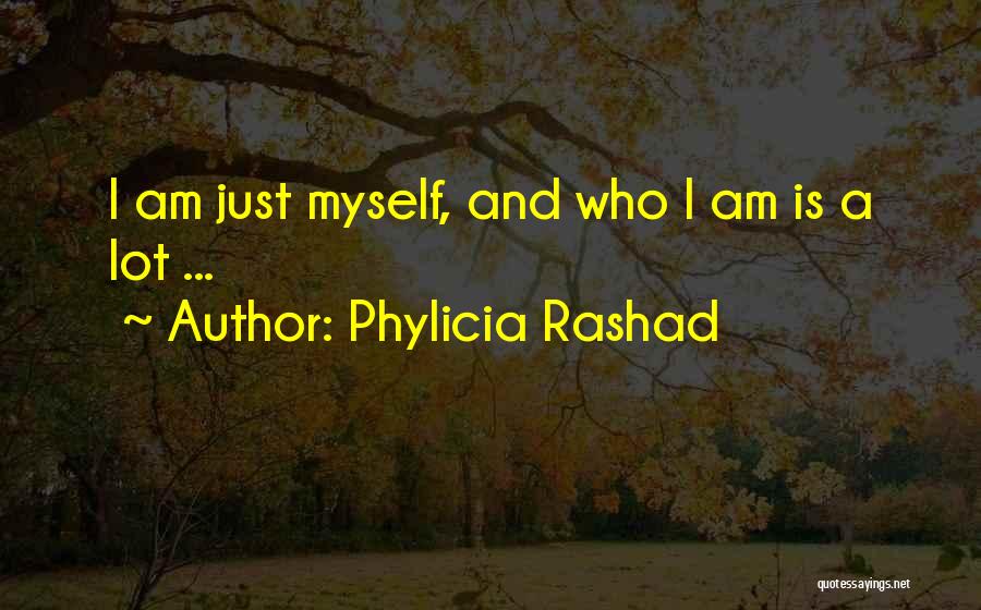 Phylicia Rashad Quotes: I Am Just Myself, And Who I Am Is A Lot ...