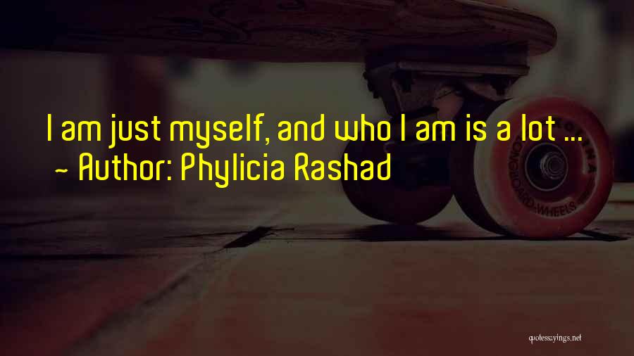 Phylicia Rashad Quotes: I Am Just Myself, And Who I Am Is A Lot ...