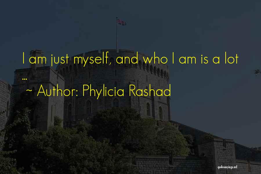 Phylicia Rashad Quotes: I Am Just Myself, And Who I Am Is A Lot ...