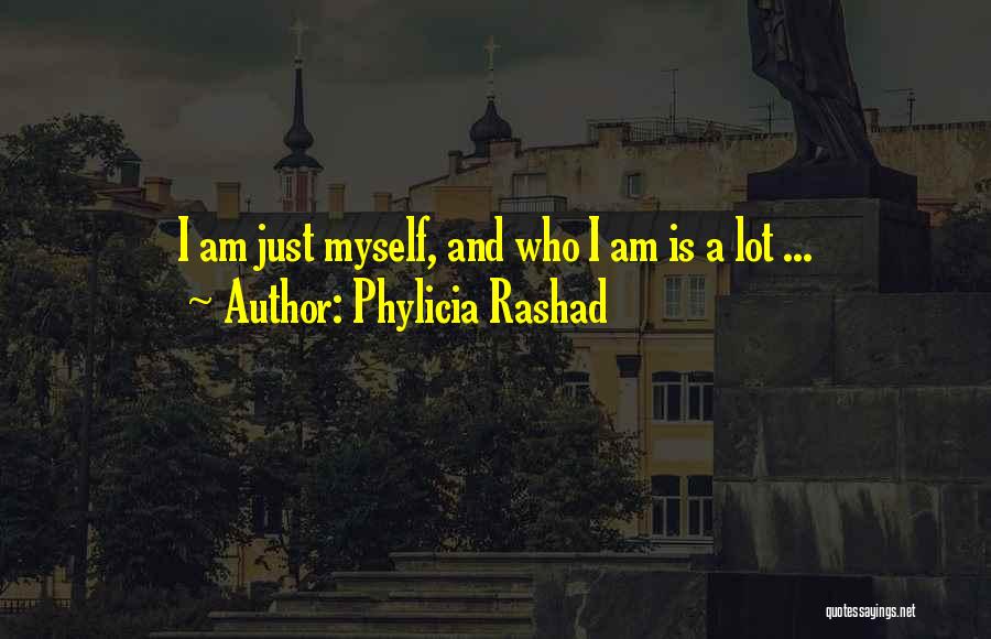 Phylicia Rashad Quotes: I Am Just Myself, And Who I Am Is A Lot ...