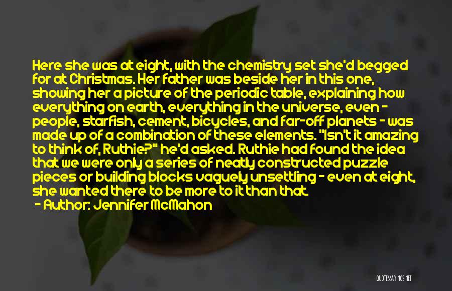 Jennifer McMahon Quotes: Here She Was At Eight, With The Chemistry Set She'd Begged For At Christmas. Her Father Was Beside Her In