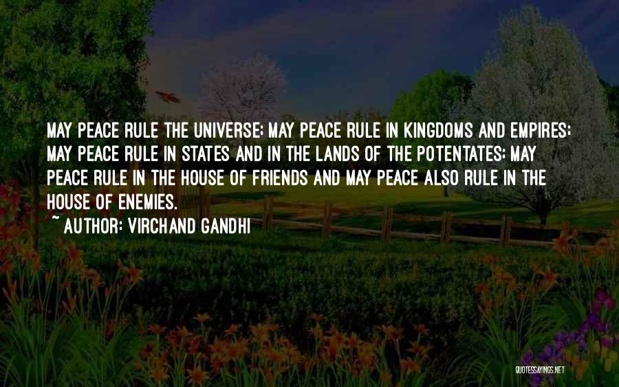 Virchand Gandhi Quotes: May Peace Rule The Universe; May Peace Rule In Kingdoms And Empires; May Peace Rule In States And In The