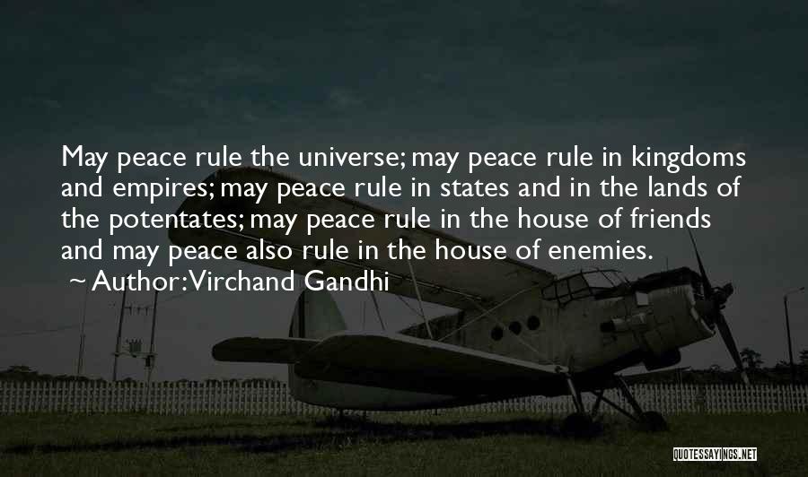 Virchand Gandhi Quotes: May Peace Rule The Universe; May Peace Rule In Kingdoms And Empires; May Peace Rule In States And In The