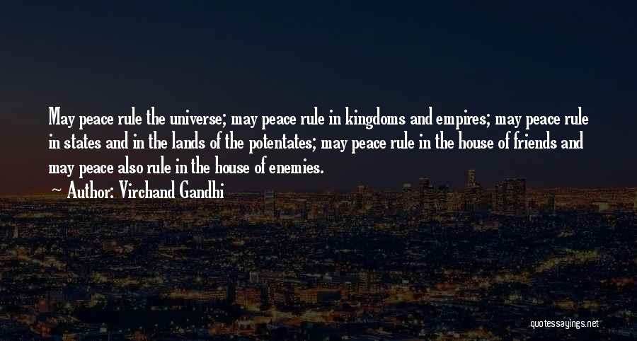 Virchand Gandhi Quotes: May Peace Rule The Universe; May Peace Rule In Kingdoms And Empires; May Peace Rule In States And In The