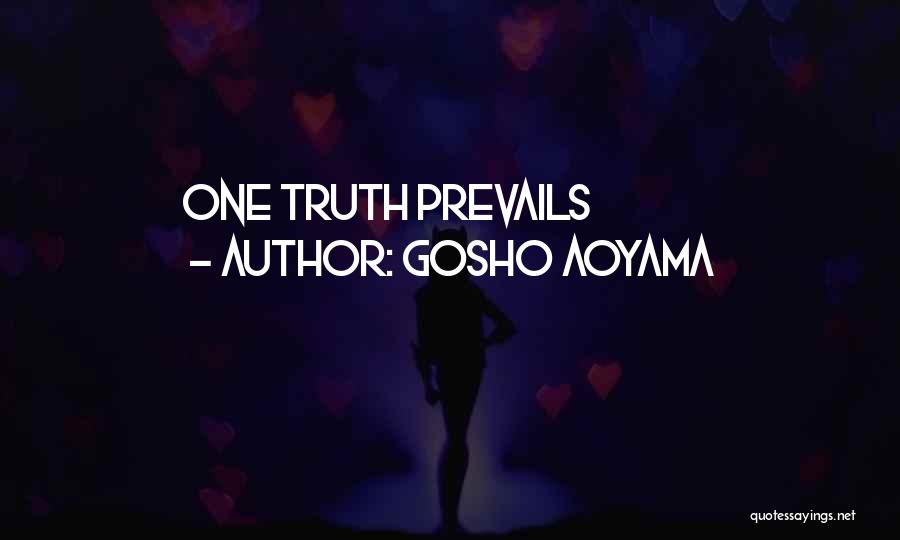 Gosho Aoyama Quotes: One Truth Prevails
