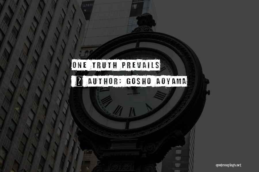 Gosho Aoyama Quotes: One Truth Prevails