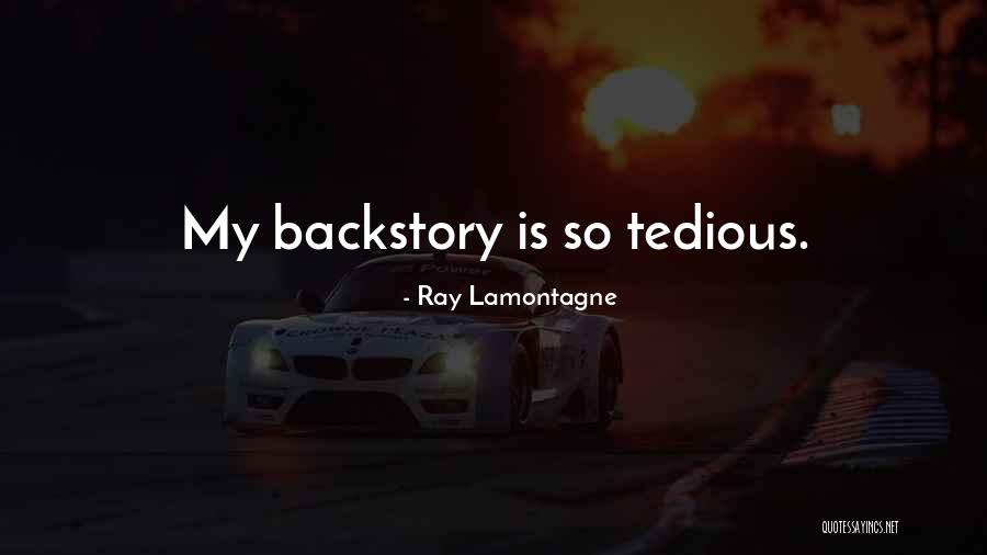 13579648 Quotes By Ray Lamontagne 13579648 Quotes By Ray Lamontagne