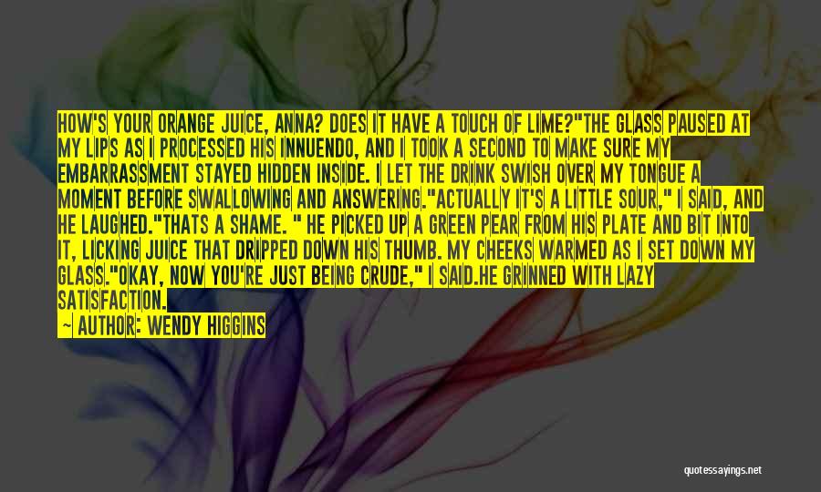 Wendy Higgins Quotes: How's Your Orange Juice, Anna? Does It Have A Touch Of Lime?the Glass Paused At My Lips As I Processed