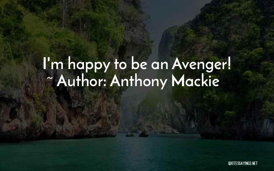 Anthony Mackie Quotes: I'm Happy To Be An Avenger!