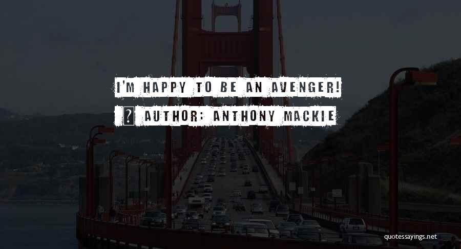 Anthony Mackie Quotes: I'm Happy To Be An Avenger!