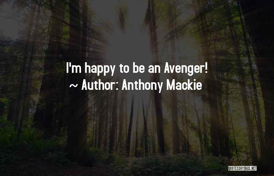 Anthony Mackie Quotes: I'm Happy To Be An Avenger!