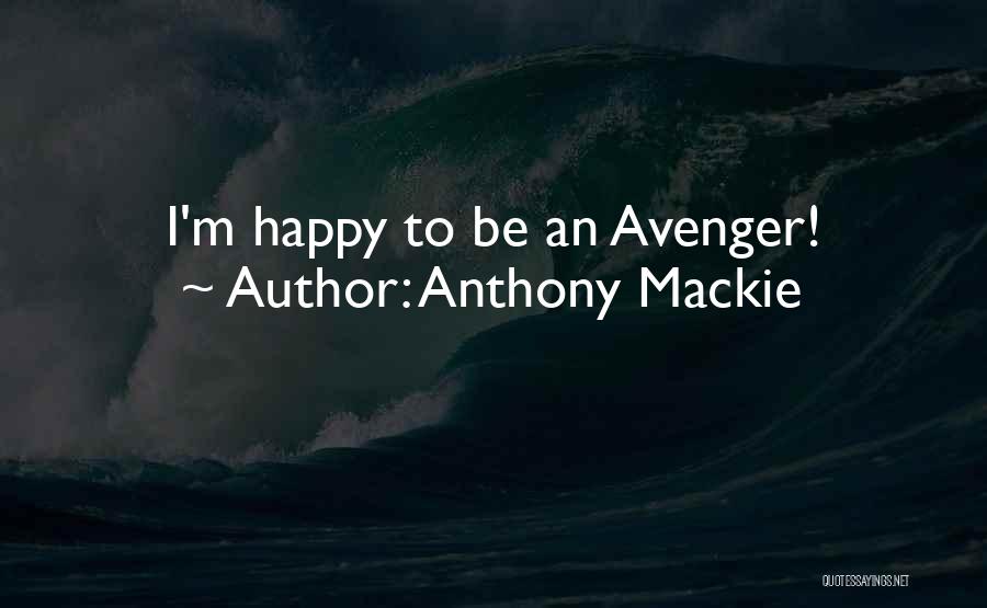 Anthony Mackie Quotes: I'm Happy To Be An Avenger!