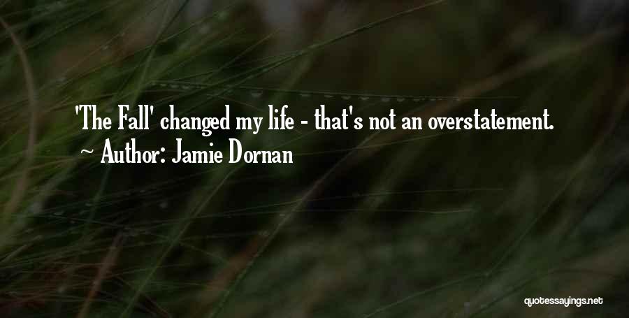 Jamie Dornan Quotes: 'the Fall' Changed My Life - That's Not An Overstatement.