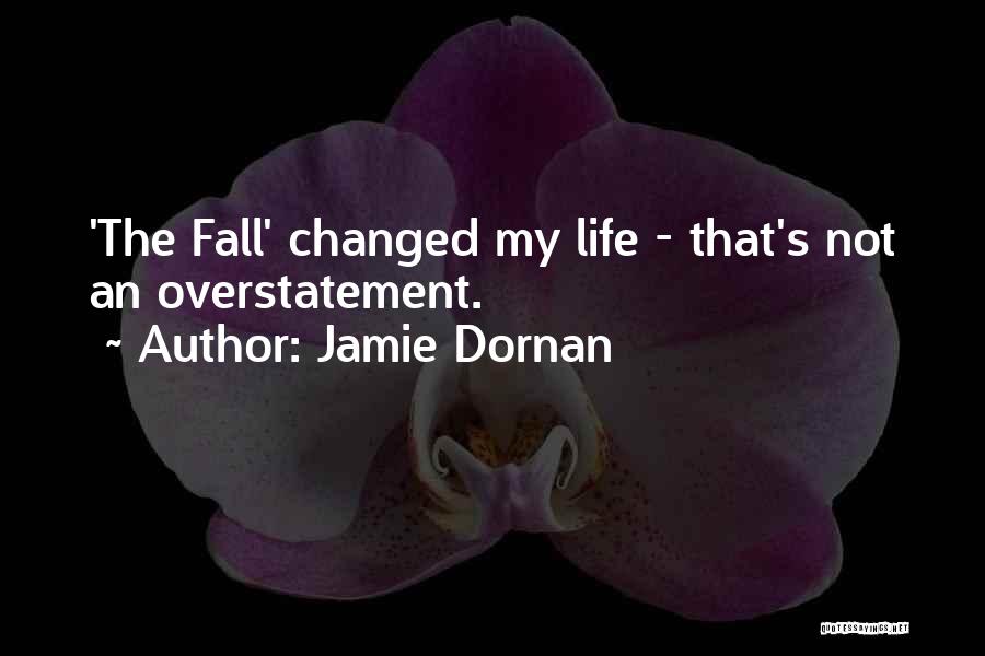 Jamie Dornan Quotes: 'the Fall' Changed My Life - That's Not An Overstatement.