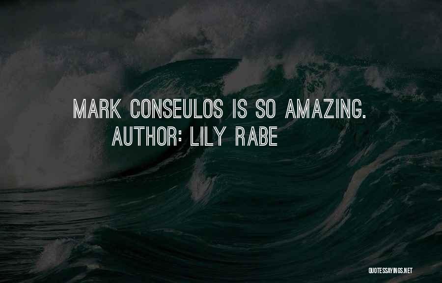 Lily Rabe Quotes: Mark Conseulos Is So Amazing.