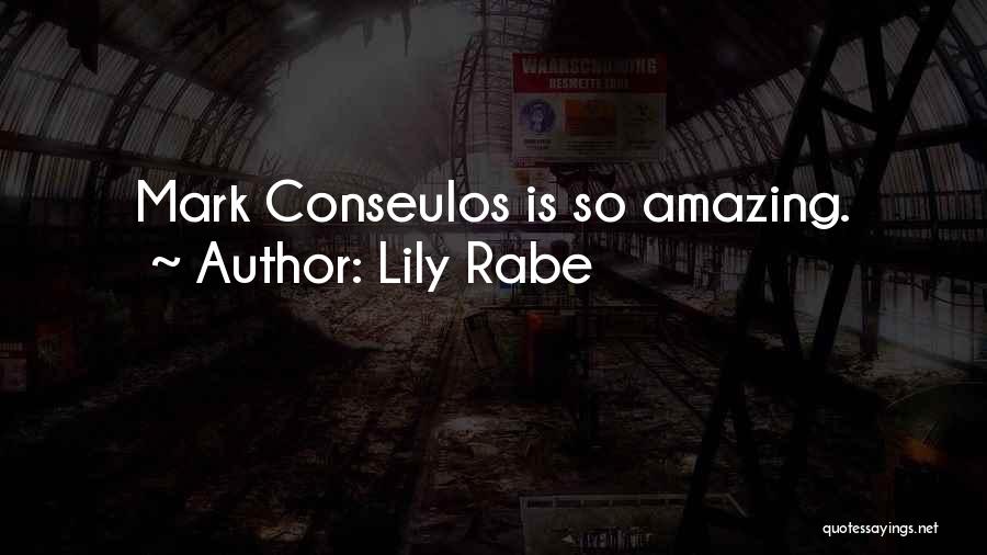 Lily Rabe Quotes: Mark Conseulos Is So Amazing.