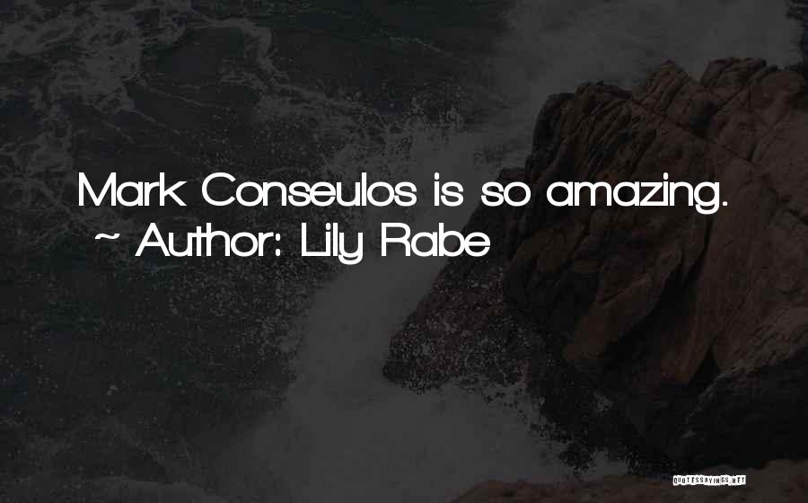 Lily Rabe Quotes: Mark Conseulos Is So Amazing.