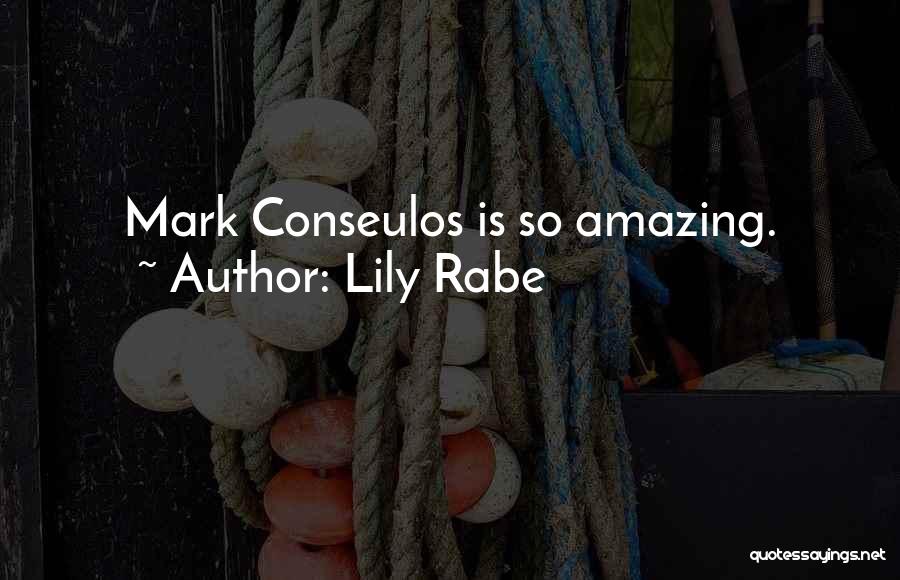 Lily Rabe Quotes: Mark Conseulos Is So Amazing.